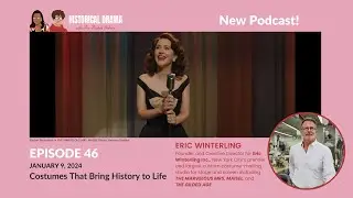 Ep 46 Preview - Eric Winterling: Costumes That Bring History to Life