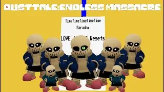 Dusttale: Endless Massacre (TimeTimeTimeTime paradox + new shops)