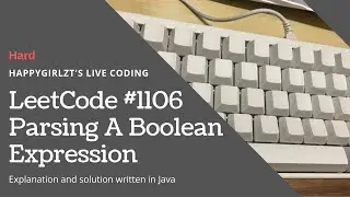 LeetCode 1106. Parsing A Boolean Expression Explanation and Solution