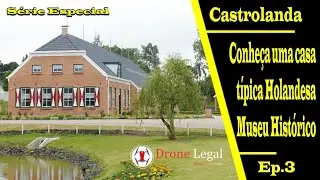 Conhe&ccedil;a uma casa t&iacute;pica Holandesa #castrolanda  / Castro PR - Brasil #drone Legal EP 119