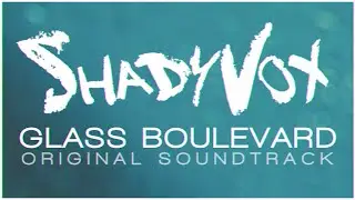 ShadyVox - Glass Boulevard (Original)