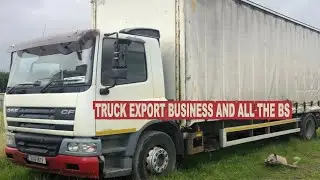 How Its Done Truck Export Business from Europe To Africa