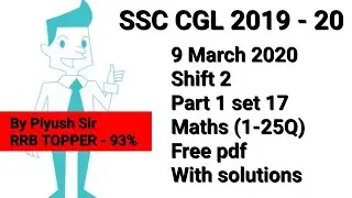 SSC CGL (2019-20)-MATHS-09 March 2020-Shift 2-Part 1//Full Paper Solution// By Piyush Sir.