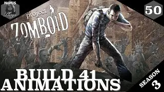 PROJECT ZOMBOID | SCAVENGING | EP 50 | BUILD 41 ANIMATIONS | SEASON 3
