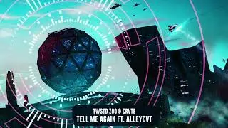 TWSTD ZOO & CRVTE - Tell Me Again ft. ALLEYCVT