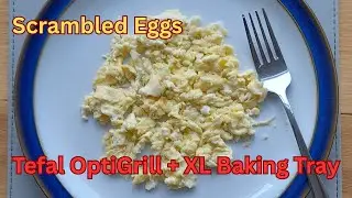 Tefal Optigrill + XL Scrambled Eggs