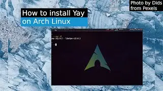 How to install Yay on Arch Linux | Nixpedia
