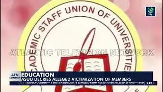 EDUCATION: ASUU Decries Alleged Victimization of Members