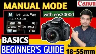 Canon EOS 3000d photography guide manual mode |how to use dslr canon 3000d #howtousedslr #canon3000d