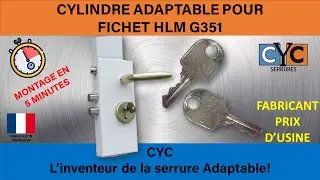 TUTO :cl&eacute; FICHET G351 TYPE FORTISSIME serrure changer remplacer par un adaptable CYC  d&eacute;brayable