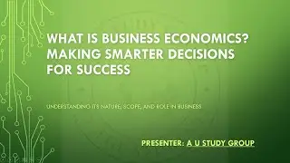 What is Business Economics? Nature, Scope & Decision Making Explained Simply
