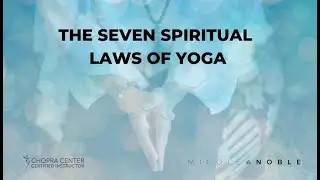 The Seven Spiritual Laws of Yoga online classes!!!!