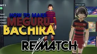 Учебное пособие по созданию МЕГУРУ БАЧИРА в REMATCH