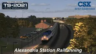 Train Simulator 2021 - Alexandria Station Railfanning (CSX RF&P Subdivision)
