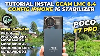 HOW TO INSTALL GCAM LMC 8.4 + LATEST CONFIG POCO F7 PRO - DOWNLOAD THE BEST GCAM POCO F7 PRO