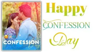 Confession Day❤️19 February 2021❤️Happy Confession Day❤️ Confession WhatsApp Status❤️Valentine Day