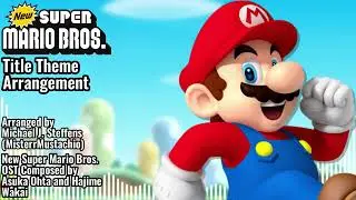 MisterrMustachio's New Super Mario Bros. Title Theme Arrangement