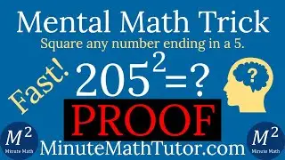 Mental Math Trick Proof | Square Any Number Ending in a 5 Fast! | Minute Math