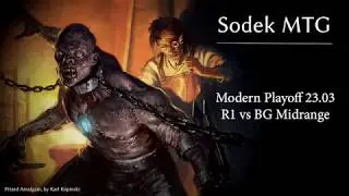 Modern Playoff 23.03.2019 R1 vs BG Midrange