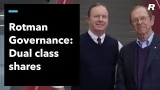 Rotman Governance: Dual Class Shares