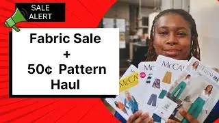 📢 SALE ALERT +Fabric Sale Announcement (Stay for the 50&cent; Pattern Haul at the end!) #50 cent pattens
