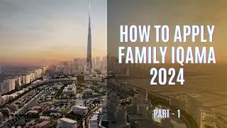 Family Iqama Visa Process in Saudi Arabia 🇸🇦 2024 | Saudi Guides