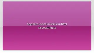 Angular2 use enum value in html value attribute