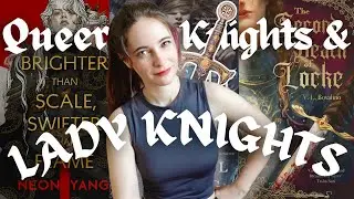 Lady Knights & Queer Knight Must Read List!