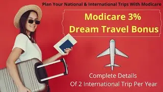 Modicare 3% Dream Travel Bonus Complete Details📝! Free International Trip From Modicare Travel Fund!