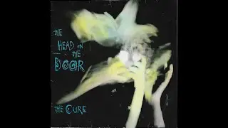 The Cure. The Head On The Door. Vinyl. FLAK. Сторона 1.