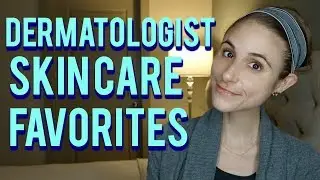 Dermatologist-recommended SKINCARE FAVORITES 2017| Dr Dray