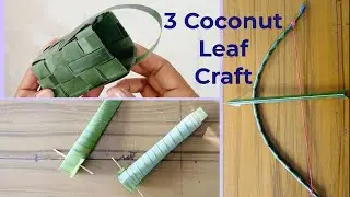 3 Crafts With Real Leaves | Coconut leaf Craft Ideas