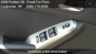2006 Pontiac G6 Base 4dr Sedan w/V6 for sale in Eastpointe,