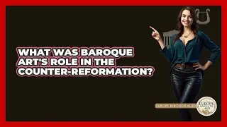 What Was Baroque Art's Role In The Counter-Reformation?