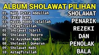 SHOLAWAT TERBARU 2025 | SHOLAWAT NABI PENARIK REZEKI | Sholawat Jibril, Muhammad Putra Abdullah 