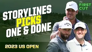 2023 US OPEN PREVIEW - Storylines, Picks, One & Done | The First Cut Podcast