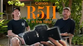 CANON R5II IN THE FIELD || Two Filmmakers Test It On a Shoot