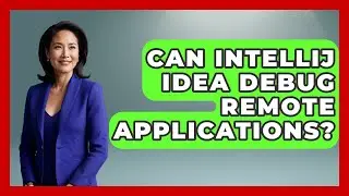 Can IntelliJ IDEA Debug Remote Applications? - Learn To Troubleshoot