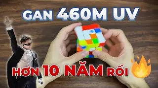 Hơn 10 năm rồi 😎😎 Unbox si&ecirc;u phẩm GAN 460M UV