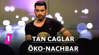 Tan Caglar: Öko-Nachbar | 1LIVE Generation Gag