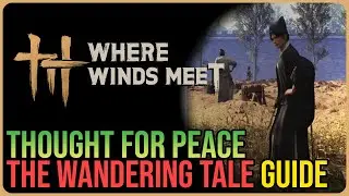Thought for Peace &ndash; Where Winds Meet