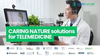 Workshop #1 CARING NATURE solutions for TELEMEDICINE