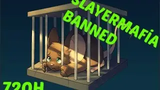 Slayermafia 720H Banned.