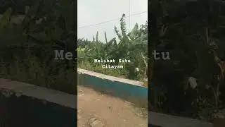 Melihat Situ Citayam, ada apa saja di pinggirannya? #shortsvideo #masyaallahtabarakallah