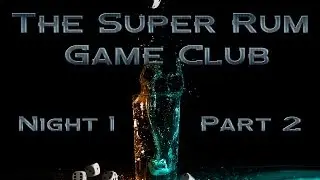 The Super Rum Game Club: Night 1 - Part 2 - Hearthstone