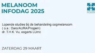 Lopende studies bij oogmelanoom - dr T.H.K. Vu, LUMC