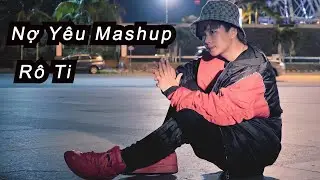 NỢ Y&Ecirc;U MASHUP | R&Ocirc; TI | Hẹn Y&ecirc;u - N&iacute;u Duy&ecirc;n - Đom Đ&oacute;m - Sầu Hồng Gai ... | Mashup Nhạc Trẻ Hot 2021