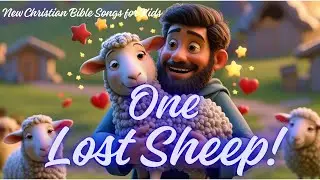 One Lost Sheep | Sing-Along Bible Song | Luke 15:3-7 | Bible Learning Song