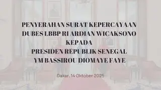 Duta Besar RI untuk Senegal secara resmi menyerahkan surat kepercayaan  kepada Presiden Senegal