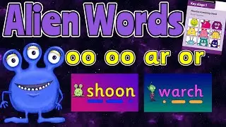 ALIEN WORDS PHASE 3 BASICS 3 Group 5: OO OO AR OR 👽 PHONIC SCREEN PRACTISE 💚 Miss Ellis #alienwords